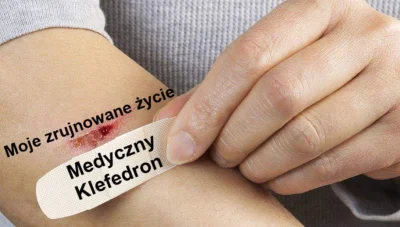 Conscribo - @jedzbudynie: medycznym klefedronem raczej chciałeś powiedzieć.