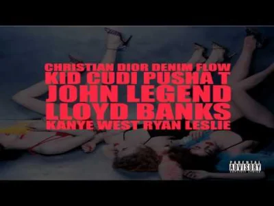 p.....k - Kanye West – Christian Dior Denim Flow ft. Kid Cudi, Pusha T, John Legend, ...