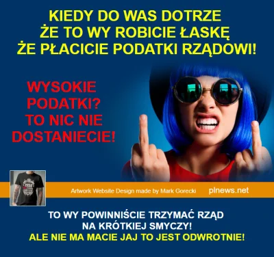 MarkUK - To WY robicie łaske ze płacicie podatki tym bandytom i to wy macie trzymać r...