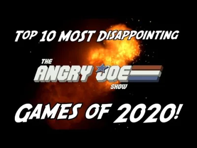 piaskun87 - > Top 10 MOST DISAPPOINTING Games of 2020!

Wczoraj #angryjoe wrzucił f...