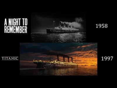 MuzG - Porównanie filmów Titanic (1997) oraz A Night To Remember (1958) <= Wykopalisk...