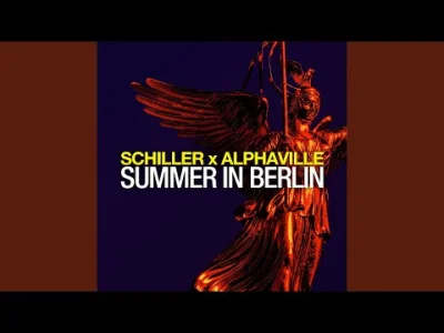 MrAndy - Schiller & Alphaville - "Summer In Berlin" - niezły ten nowy cover ( ͡° ͜ʖ ͡...