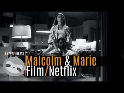 szogu3 - Czy Malcolm & Marie spełniło nasze oczekiwania? A może okazało się średniawą...
