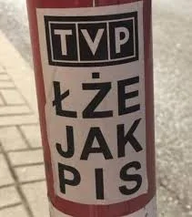 A.....3 - TVP łże jak PIS!