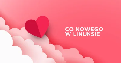 Bulldogjob - Linus Torvalds uważa, że nowy Linux jest tak dobry, że Walentynki najlep...