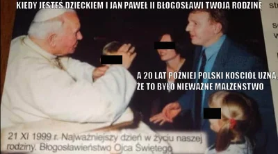 Imperator_Wladek - @dobrezdanie: A tutaj na zdjęciu z papieżem Janem Pawłem II, z żon...