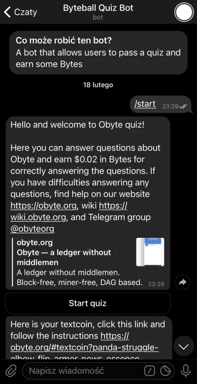 Tester821 - Hej,
Jak ktoś ma Telegrama to może napisać do bota @ByteballQuizBot który...