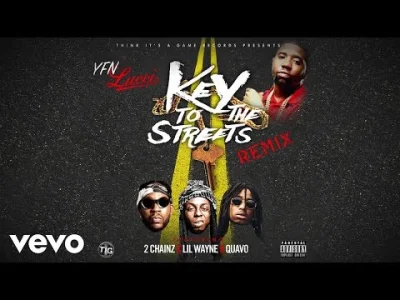 p.....k - YFN Lucci – Key to the Streets ft. 2 Chainz, Lil Wayne, Quavo (Remix) / (20...