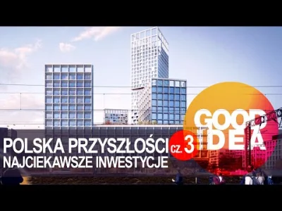 Mr--A-Veed - Najciekawsze obecnie realizowane inwestycje w Polsce / Good Idea

Jak ...