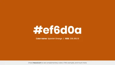 mk27x - Kolor heksadecymalny na dziś:

 #ef6d0a Spanish Orange Hex Color - na stron...