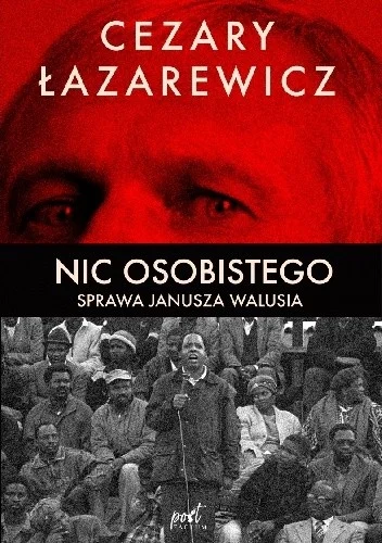 TeczkiUkladyAgentury - 445 + 1 = 446

Tytuł: Nic osobistego. Sprawa Janusza Walusia...