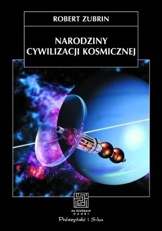 matiimakaka - 446 + 1 = 447

Tytuł: Robert Zubrin
Autor: Narodziny cywilizacji kosmic...