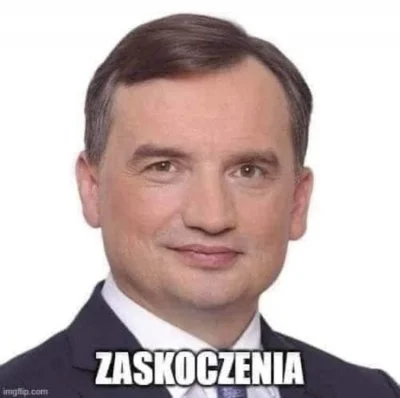 Rapidos - >Zbigniew Ziobro: nie uznaję takiego wyroku TSUE
Mógł ogłosić, że nie uzna...