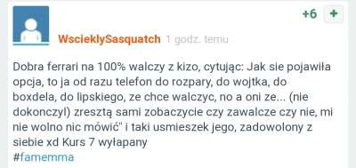 JohnyV3 - @WscieklySasquatch ILE WYJĄŁEŚ?
#famemma