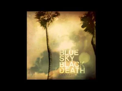 Badbehaviour - #muzyka

Blue Sky Black Death - Ghosts Among Men