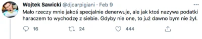 rakiwo - @PositiveRate: Mi było go żal dopóki nie poczytałem jego twittera i roszczen...