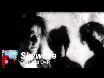 n.....e - Skywave - Over and Over
I feel so alone, I can't be free
used to the end of...