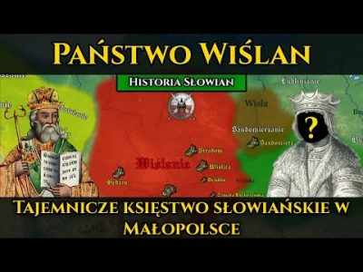 Mr--A-Veed - Państwo Wiślan - Tajemnicze księstwo słowiańskie w Małopolsce

Kraj Wi...