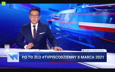 jaxonxst - Skrót propagandowych wiadomości TVPiS: 8 marca 2021 #tvpiscodzienny tag do...