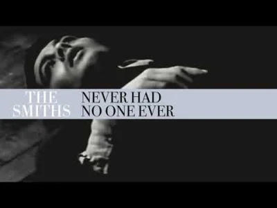 n.....e - The Smiths - Never Had No One Ever
#muzyka #janglepop #alternatywne80s