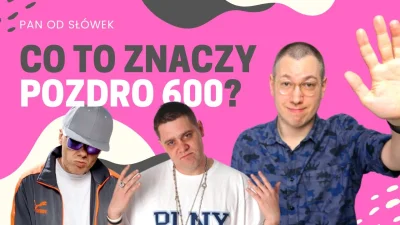 panodslowek - #pozdro600 #panodslowek #rap #hiphop

Nowy film na kanale, gdzie tłum...