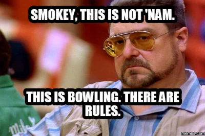 wszyscy - Kto wychwycił? „This is bowling, there are rules” xD
(The Big Łebowski, gd...