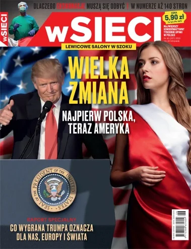 n.....m - Okładka "W Sieci" po wygranej Trumpa w 2016 r. Ta ubrana na biało-czerwono ...