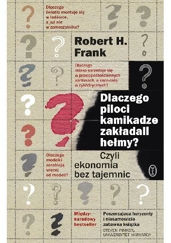 rancorn - 530 + 1 = 531

Tytuł: Dlaczego piloci kamikadze zakładali hełmy? Czyli ekon...