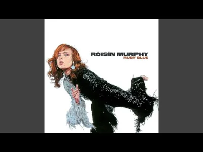 Borealny - Spójrz coś uczyniła Ruby Blue!
#roisinmurphy #muzyka #rock