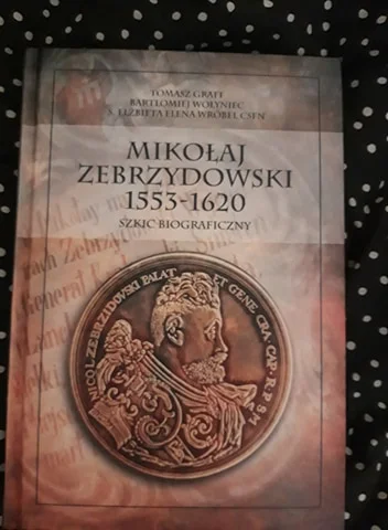 Balcar - W zeszłym roku minęła 400 rocznica śmierci Mikołaja Zebrzydowskiego. Z tego ...