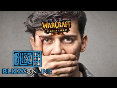 ChochlikLucek - > na Blizzconie online usuwali wpisy ludzi na temat Warcraft 3. Więc ...