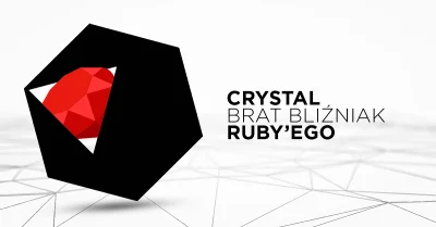 Bulldogjob - Crystal, czyli język programowania, który łączy najlepsze aspekty Ruby i...
