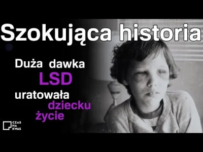 groceries - LSD dla dzieci chorych na schizofrenię i autyzm
Duża dawka LSD uratowała...