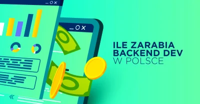 Bulldogjob - Co robi w pracy Backend Developer? Ile możesz zarobić na różnych umowach...