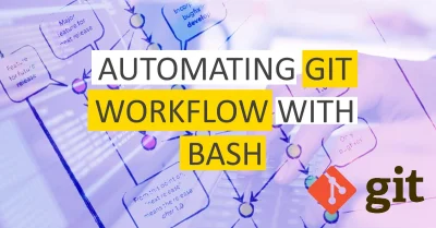 tomaszs - Napisałem wpis o tym jak automatyzować Git Workflow z użyciem Basha. Zachęc...