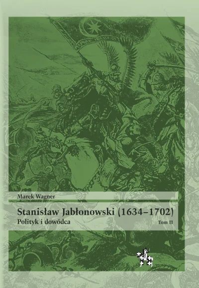 Balcar - 657 + 1 = 658

Tytuł: Stanisław Jabłonowski (1634-1702). Polityk i dowódca
A...