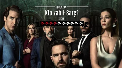 popkulturysci - Kto zabił Sarę?: Przed Wami jeden z najgorszych seriali Netflixa 2021...