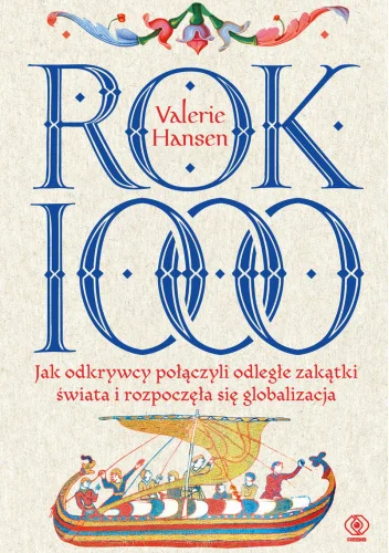 Balcar - 687 + 1 = 688

Tytuł: Rok 1000. Jak odkrywcy połączyli odległe zakątki świat...