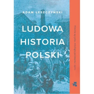 KalmukzKalmucji - 721 + 1 = 722

Tytuł: Ludowa historia Polski. Historia wyzysku i op...