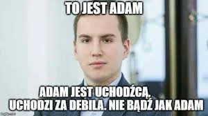 A.....3 - Ten to jak zwykle wszędzie widzi zło, podstęp, Niemca, Żyda i UE. Co za paj...