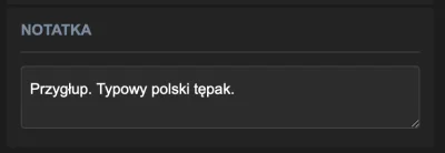 scroller - @pierzak: Zrobiłem sobie notatkę pod twoim profilem, głupi polaczku