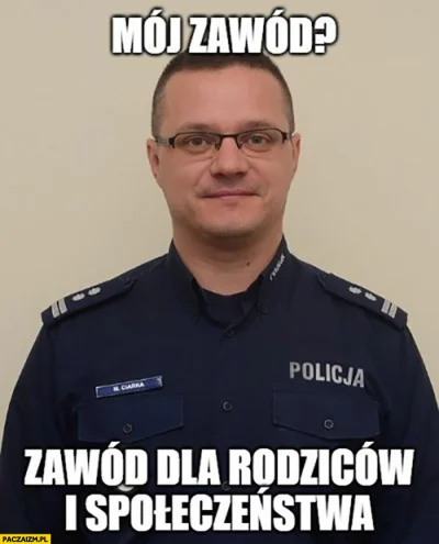 A.....3 - Już to pisałem setki razy i jeszcze raz to powtórze: Polska Policja nie zna...