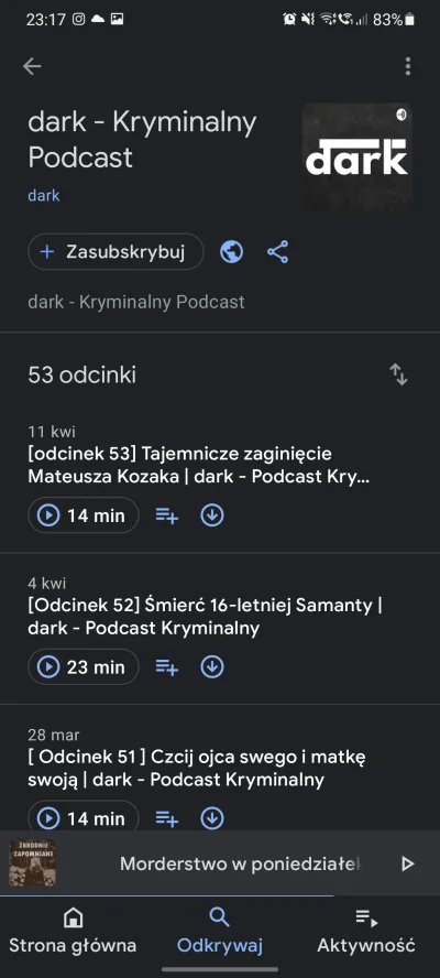 girltiger - @kvoka: jeszcze sa odcinki dostępne na google podcast