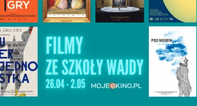 upflixpl - Filmy ze Szkoły Wajdy na MOJEeKINO od 26 kwietnia

Szkoła Wajdy wspólnie z...