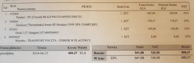 Wasz_Pan - Ale joja :) znalazłem fakturę za części do swojego drugiego kompa-składaka...