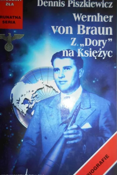 DJtomex - 813 + 1 = 814

Tytuł: Wernher von Braun. Z Dory na Księżyc.
Autor: Denni...