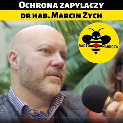 R.....a - Ochrona zapylaczy - dr hab. Marcin Zych

https://www.warroza.pl/2021/05/o...