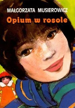 dekonfitura - 904 + 1 = 905

Tytuł: Opium w rosole
Autor: Małgorzata Musierowicz
Gatu...