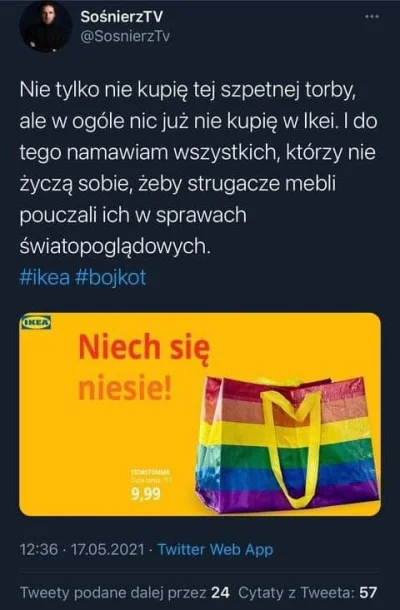 saakaszi - Przypomnę tylko że po bojkocie polskiej prawicy sklepów IKEA, po tym jak z...