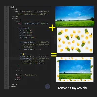 tomaszs - Czy wiesz, że dzięki właściwości CSS border-image możesz ustawić grafikę ja...